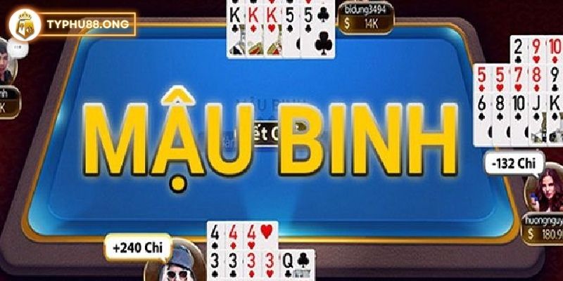 Tổng quan về trò chơi Mậu Binh